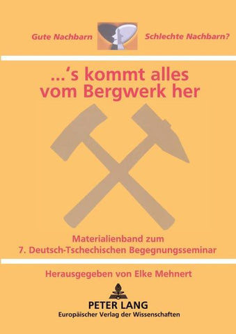 ...’s kommt alles vom Bergwerk her