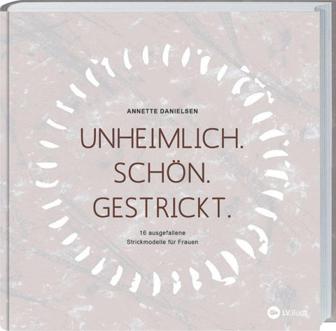 Unheimlich. Schön. Gestrickt.