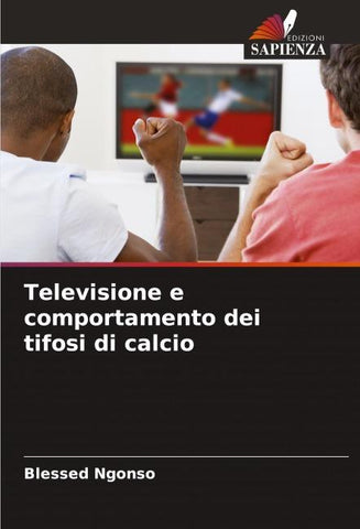 Televisione e comportamento dei tifosi di calcio
