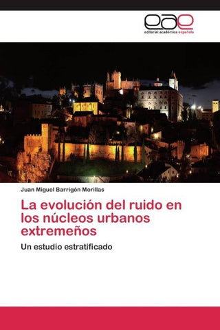 La evolución del ruido en los núcleos urbanos extremeños