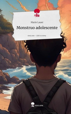 Monstruo adolescente. Life is a Story - story.one
