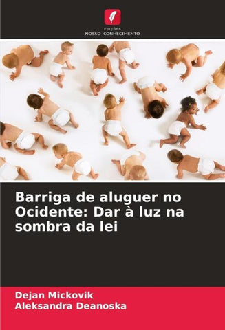 Barriga de aluguer no Ocidente: Dar à luz na sombra da lei