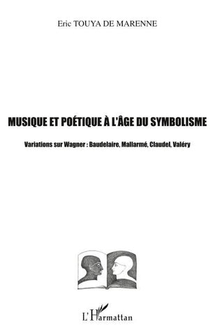 Musique et poétique à l'âge du symbolisme