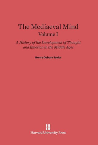 The Mediaeval Mind, Volume I