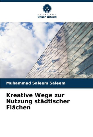 Kreative Wege zur Nutzung städtischer Flächen