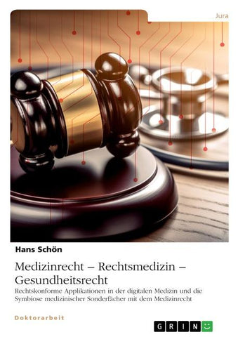 Medizinrecht - Rechtsmedizin - Gesundheitsrecht