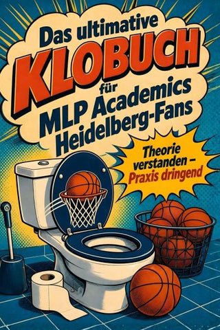 Das ultimative Klobuch für MLP Academics Heidelberg-Fans
