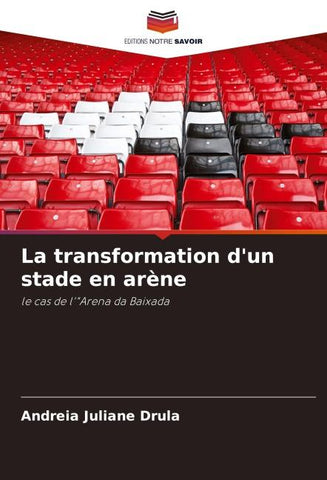 La transformation d'un stade en arène