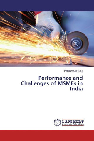 Performance and Challenges of MSMEs in India