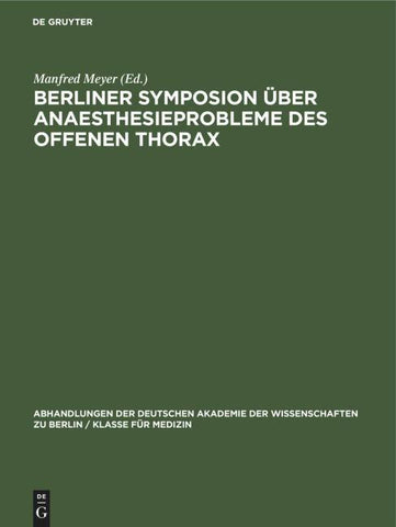 Berliner Symposion über Anaesthesieprobleme des offenen Thorax