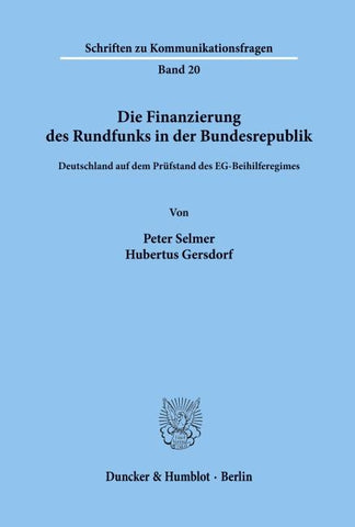 Die Finanzierung des Rundfunks in der Bundesrepublik.