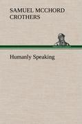 Humanly Speaking