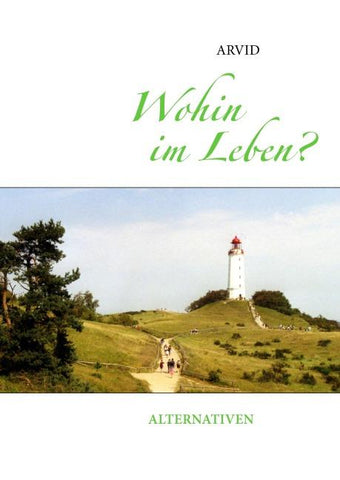 Wohin im Leben?