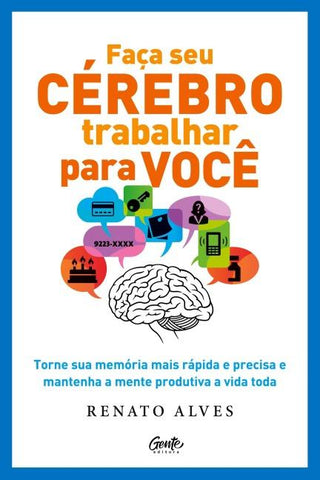 Faça seu cérebro trabalhar para você