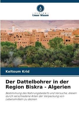 Der Dattelbohrer in der Region Biskra - Algerien