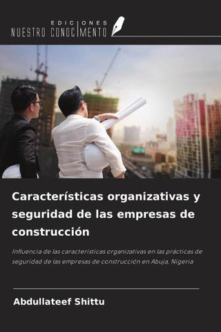 Características organizativas y seguridad de las empresas de construcción