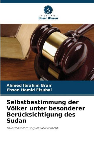 Selbstbestimmung der Völker unter besonderer Berücksichtigung des Sudan