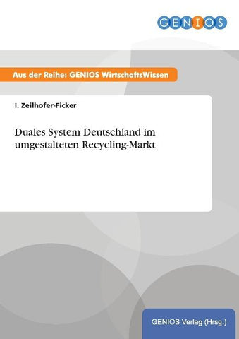 Duales System Deutschland im umgestalteten Recycling-Markt