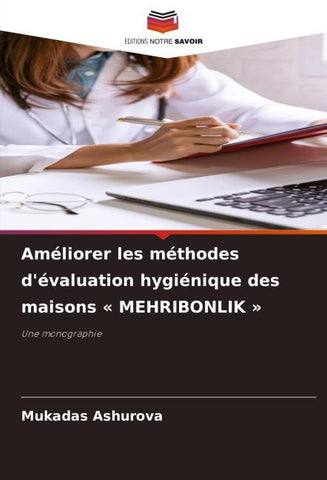 Améliorer les méthodes d'évaluation hygiénique des maisons ' MEHRIBONLIK '