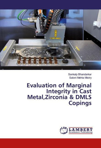 Evaluation of Marginal Integrity in Cast Metal,Zirconia & DMLS Copings