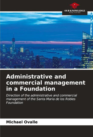 Administrative and commercial management in a Foundation