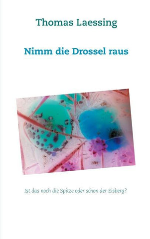 Nimm die Drossel raus