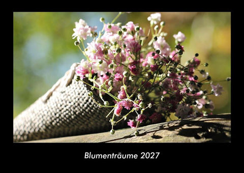 Blumenträume 2027 Fotokalender DIN A3