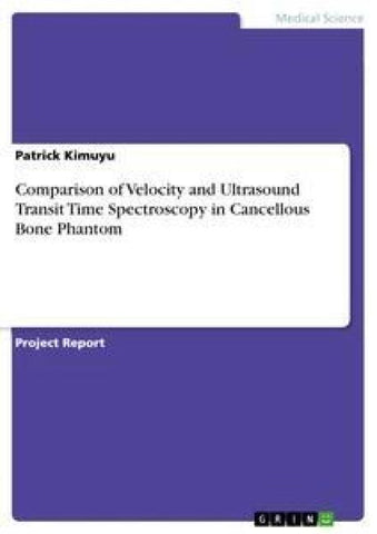 Comparison of Velocity and Ultrasound Transit Time Spectroscopy in Cancellous Bone Phantom