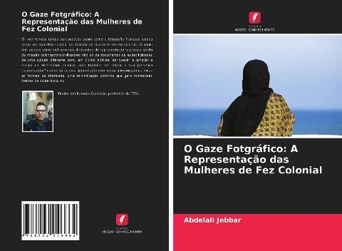 O Gaze Fotgráfico: A Representação das Mulheres de Fez Colonial