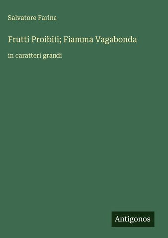 Frutti Proibiti; Fiamma Vagabonda