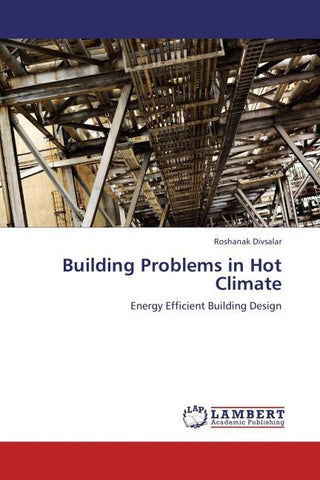 Building Problems in Hot Climate