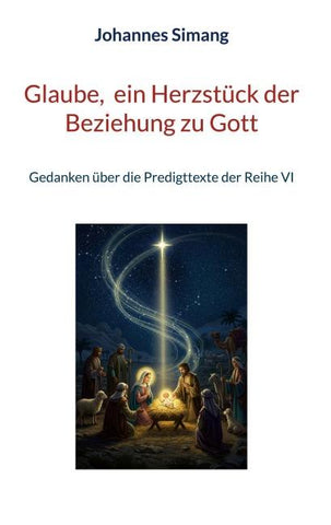 Glaube, ein Herzstück der Beziehung zu Gott