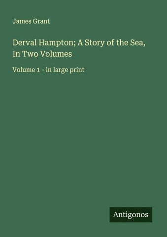 Derval Hampton; A Story of the Sea, In Two Volumes