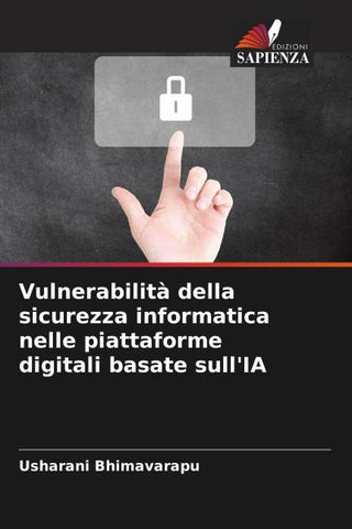 Vulnerabilità della sicurezza informatica nelle piattaforme digitali basate sull'IA