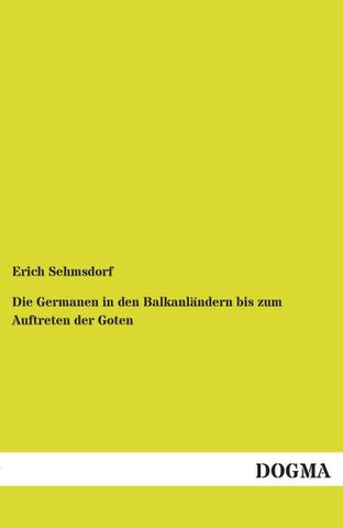 Die Germanen in den Balkanländern bis zum Auftreten der Goten