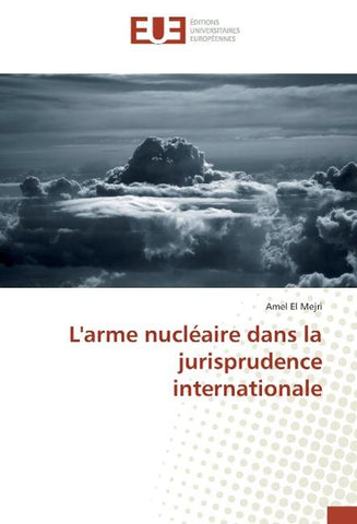 L'arme nucléaire dans la jurisprudence internationale