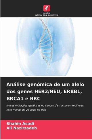 Análise genómica de um alelo dos genes HER2/NEU, ERBB1, BRCA1 e BRC