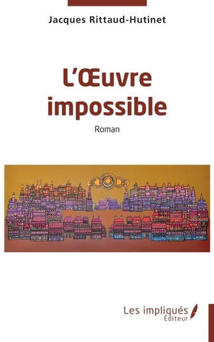 L'¿uvre impossible