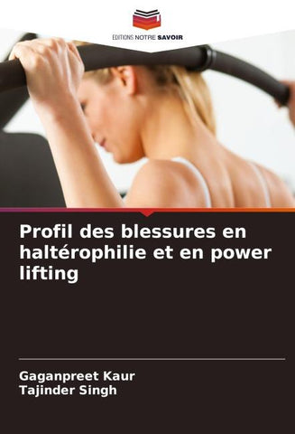 Profil des blessures en haltérophilie et en power lifting