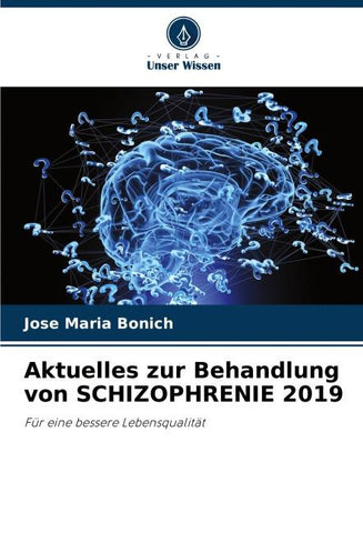 Aktuelles zur Behandlung von SCHIZOPHRENIE 2019