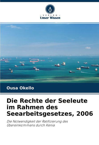 Die Rechte der Seeleute im Rahmen des Seearbeitsgesetzes, 2006