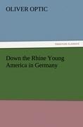 Down the Rhine Young America in Germany