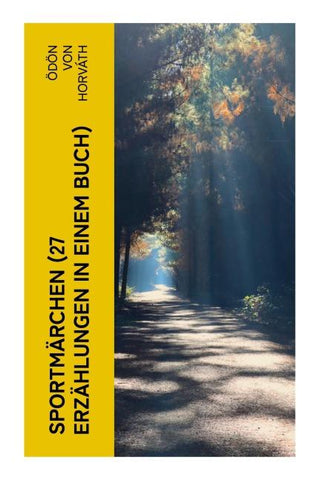Sportmärchen (27 Erzählungen in einem Buch)