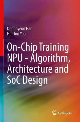 On-Chip Training NPU - Algorithm, Architecture and SoC Design