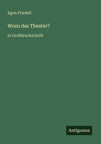 Wozu das Theater?