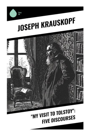 "My Visit to Tolstoy": Five Discourses