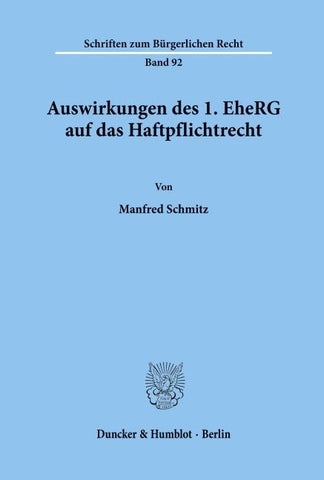 Auswirkungen des 1. EheRG auf das Haftpflichtrecht.