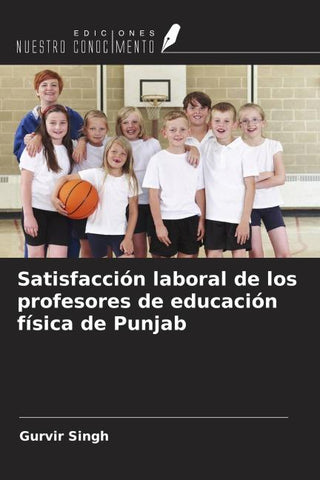 Satisfacción laboral de los profesores de educación física de Punjab