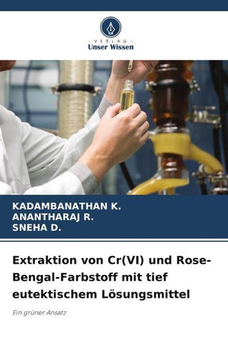 Extraktion von Cr(VI) und Rose-Bengal-Farbstoff mit tief eutektischem Lösungsmittel