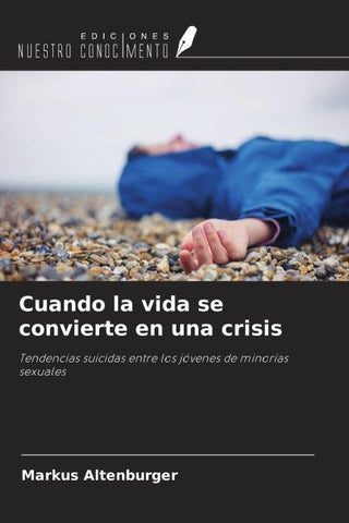 Cuando la vida se convierte en una crisis